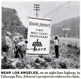 Howard Johnson's expands into California 1948 Howard Johnson's expanded into California in 1948.